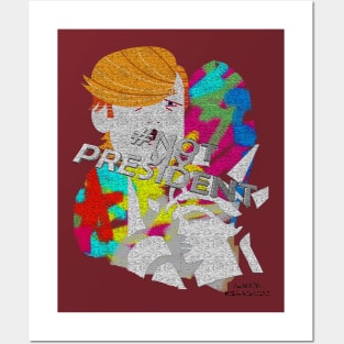 Trump isn't my president Posters and Art